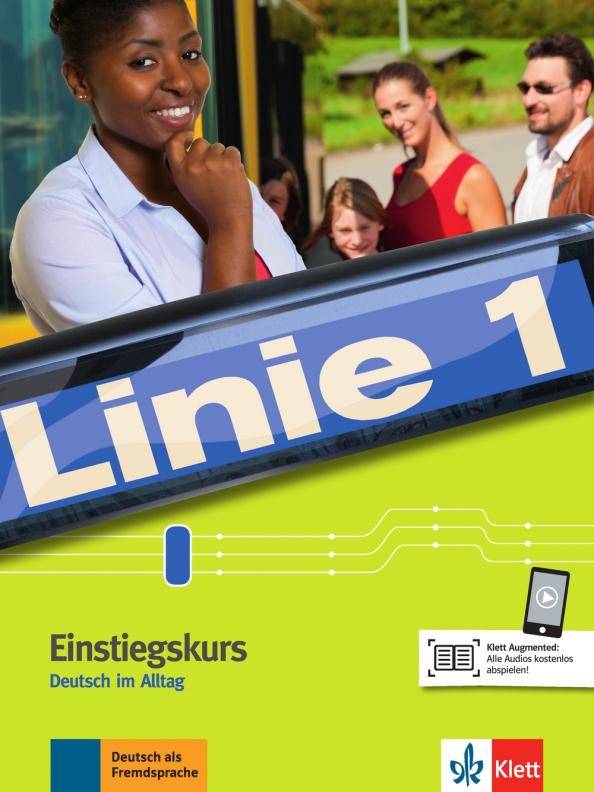 Kaufmann, Rohrmann, Scarpa-Diewald: Linie 1 Einstiegskurs. Deutsch im Alltag. Kurs- und Ubungsbuch mit Audios