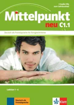 Schmeiser, Sander, Tremp: Mittelpunkt neu C1.1. 2 Audio-CDs zum Lehrbuch, Lektion 1-6