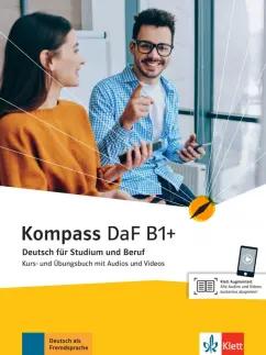 Braun, Jin, Schmeiser: Kompass DaF. B1+. Kurs- und Übungsbuch mit Audios und Videos. Deutsch für Studium und Beruf