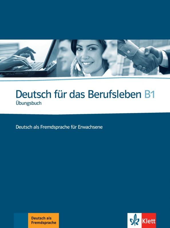 Guenat, Hartmann: Deutsch für das Berufsleben B1. Deutsch als Fremdsprache für Erwachsene. Übungsbuch