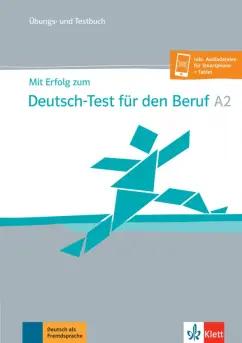 Krane, Pohlschmidt: Mit Erfolg zum Deutsch-Test für den Beruf A2. Übungs- und Testbuch + Online