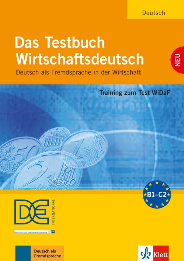 Riegler-Poyet, Straub, Thiele: Das Testbuch Wirtschaftsdeutsch. Training zum Test WiDaF. Testbuch mit Audio-CD