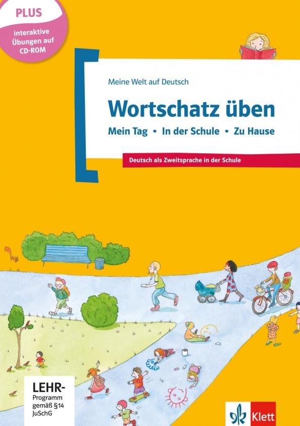 Denise Doukas-Handschuh: Wortschatz üben. Mein Tag - In der Schule - Zu Hause. Deutsch als Zweitsprache in der Schule +CD-ROM