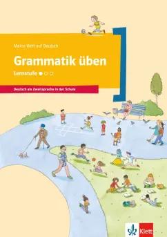 Denise Doukas-Handschuh: Grammatik üben - Lernstufe 1. Deutsch als Zweitsprache in der Schule. Arbeitsheft