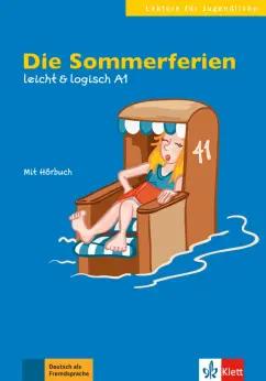 Paul Rusch: Die Sommerferien. Leicht & logisch A1 + Online