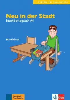 Paul Rusch: Neu in der Stadt. Leicht & logisch A1 + Audio-CD