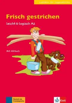 Sarah Fleer: Frisch gestrichen. Leicht & logisch A2 + Online