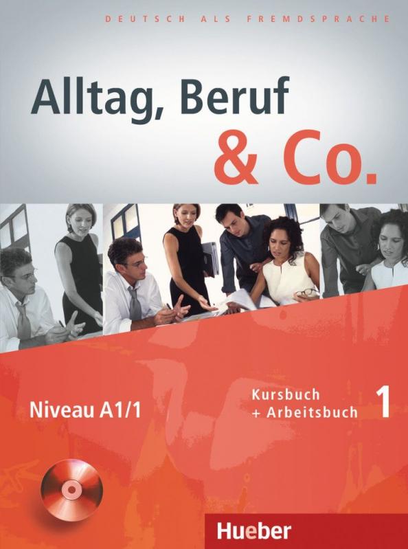 Becker, Braunert: Alltag, Beruf & Co. 1. Kursbuch + Arbeitsbuch mit Audio-CD zum Arbeitsbuch. Deutsch als Fremdsprache