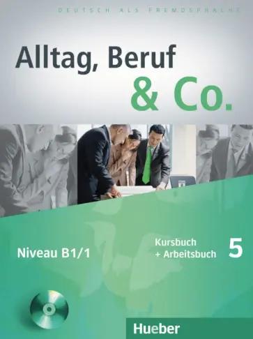 Becker, Braunert: Alltag, Beruf & Co. 5. Kursbuch + Arbeitsbuch mit Audio-CD zum Arbeitsbuch. Deutsch als Fremdsprache