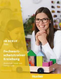 Giersberg, Klippert, Lake: Im Beruf Neu. Fachwortschatztrainer Erziehung. Deutsch als Fremd- und Zweitsprache