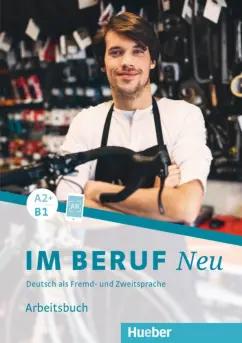 Buchwald-Wargenau, Giersberg: Im Beruf Neu A2+-B1. Arbeitsbuch. Deutsch als Fremd- und Zweitsprache