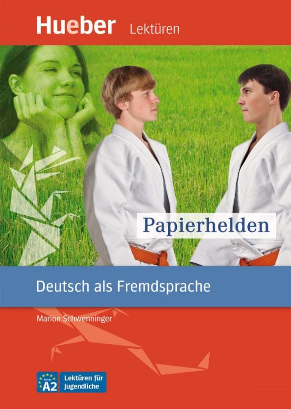 Marion Schwenninger: Papierhelden. Leseheft mit Audios online. Deutsch als Fremdsprache