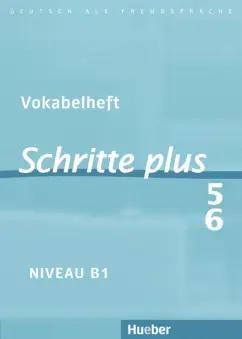 Hilpert, Kalender, Gottstein-Schramm: Schritte plus 5+6. B1. Vokabelheft zu Band 5 und 6. Deutsch als Fremdsprache