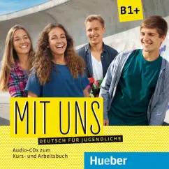 Breitsameter, Seuthe, Lill: Mit uns B1+. 1 Audio-CD zum Kursbuch, 1 Audio-CD zum Arbeitsbuch. Deutsch für Jugendliche