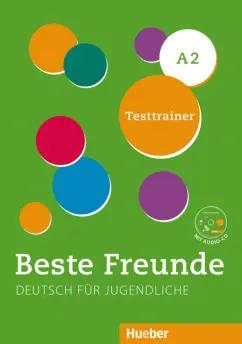 Dagmar Giersberg: Beste Freunde A2. Testtrainer mit Audio-CD. Kopiervorlage. Deutsch als Fremdsprache