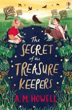 A.M. Howell: The Secret of the Treasure Keepers