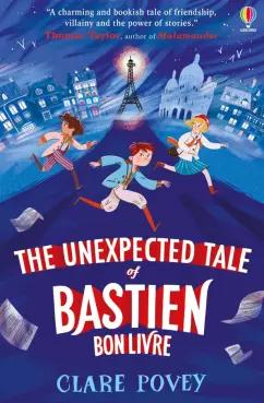 Clare Povey: The Unexpected Tale of Bastien Bonlivre