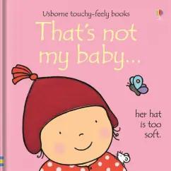 Fiona Watt: That's not my baby