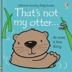 Fiona Watt: That's not my otter…