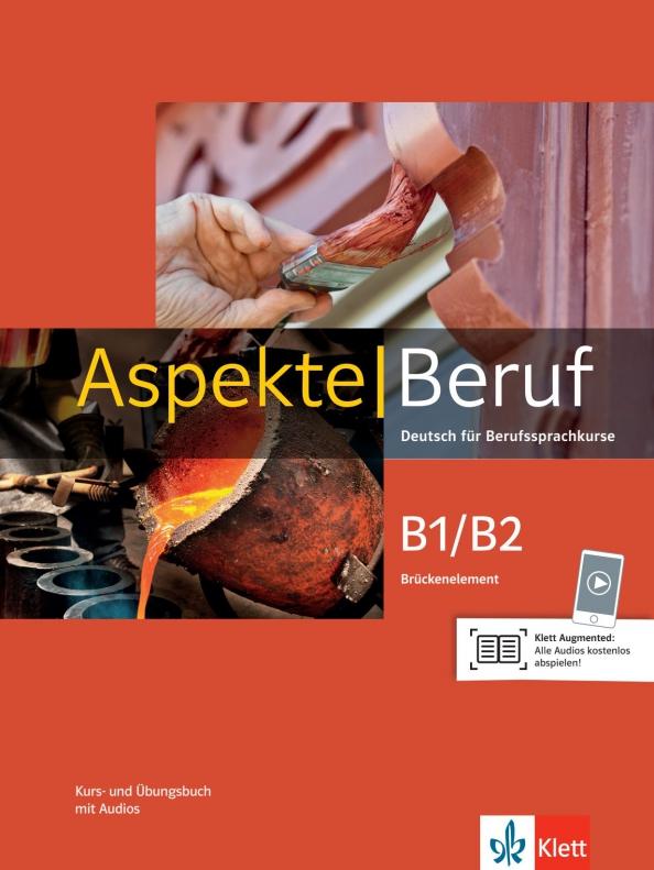 Gerhard, Pohlschmidt, Schwieger: Aspekte Beruf B1/B2 Brückenelement. Deutsch für Berufssprachkurse. Kurs- und Übungsbuch mit Audios