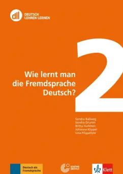 Ballweg, Drumm, Hufeisen: Wie lernt man die Fremdsprache Deutsch? Fort- und Weiterbildung weltweit. Buch mit DVD