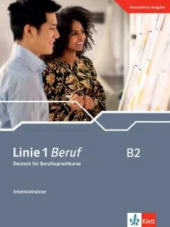 Moritz, Rohrmann, Rodi: Linie 1 Beruf B2. Deutsch für Berufssprachkurse. Intensivtrainer