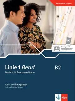 Moritz, Rohrmann, Rodi: Linie 1 Beruf B2. Deutsch für Berufssprachkurse. Kurs- und Übungsbuch mit Audios und Videos