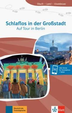 Schlaflos in der Großstadt. Auf Tour in Berlin. A1. Buch + Online