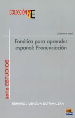 Dolors Olive: Fonetica para aprender español. Pronunciación