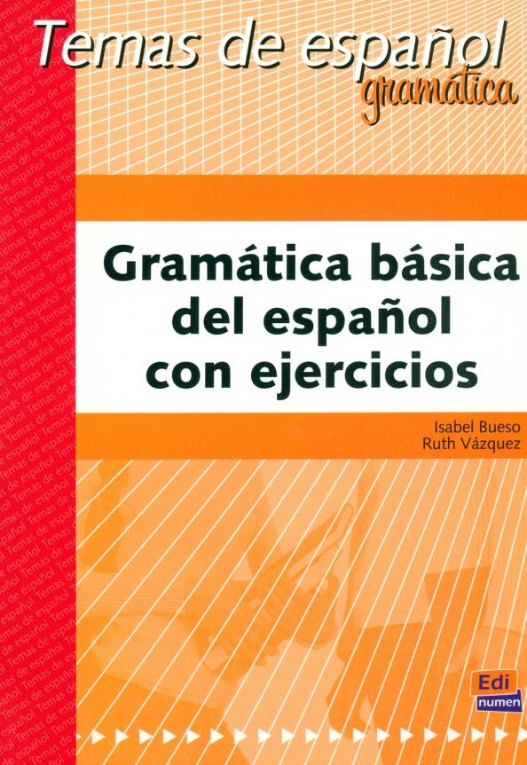 Bueso, Vazquez: Gramática básica del español con ejercicios