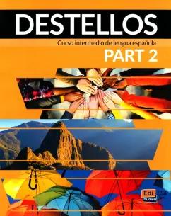 Cabeza, Fernandez, Marin: Destellos. Part 2. Student Print Edition + Online access code