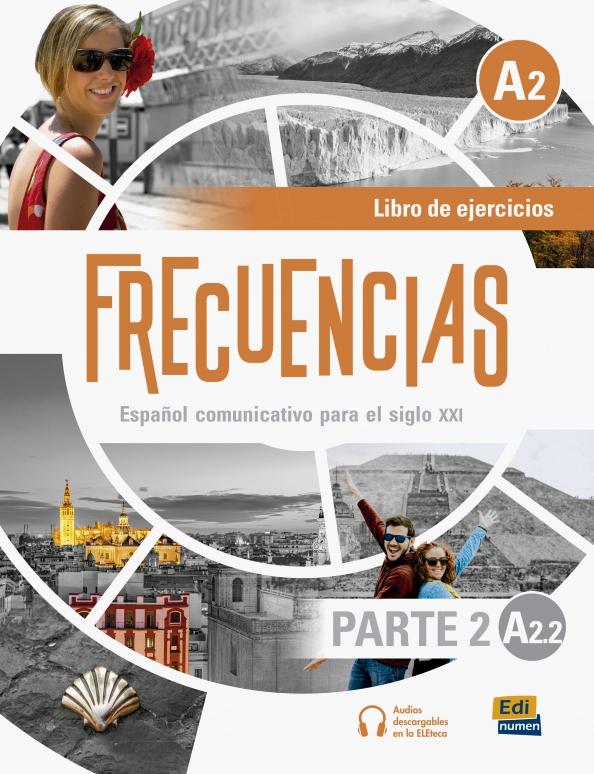 Marin, Oliva, Rivas: Frecuencias A2.2. Libro de ejercicios. Parte 2