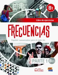 Guerrero, Olivia: Frecuencias B1.1. Libro de ejercicios. Parte 1