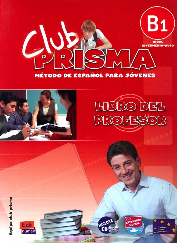 Paula Cerdeira: Club Prisma. Nivel B1. Libro del profesor (+CD)