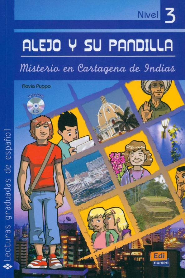 Flavia Puppo: Alejo y su pandilla. Libro 3. Misterio en Cartagena de Indias +CD