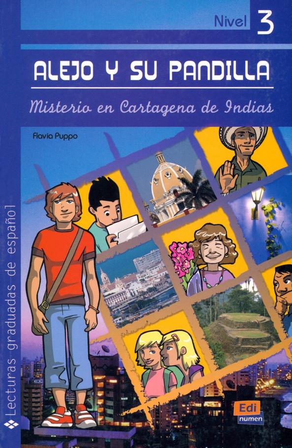 Flavia Puppo: Alejo y su pandilla. Libro 3. Misterio en Cartagena de Indias