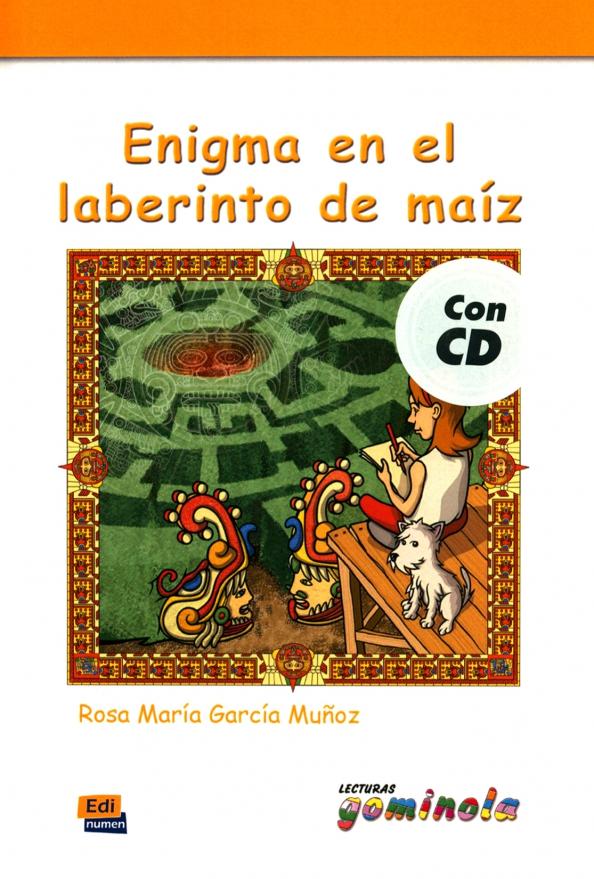 Garcia Munoz Rosa Maria: Enigma en el laberinto de maíz + CD