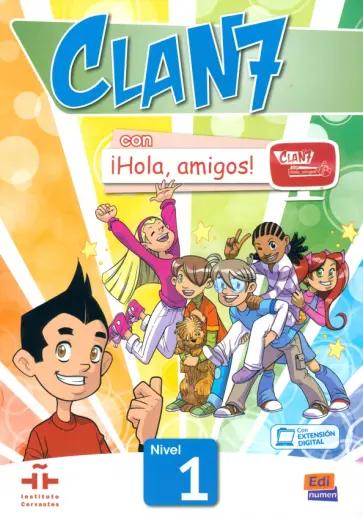 Clan 7 con ¡Hola, amigos! 1. Cuaderno de actividades