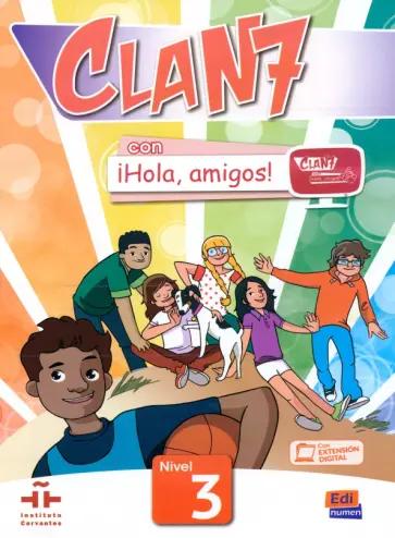 Gago, Garrido, Rodriguez: Clan 7 con ¡Hola, amigos! 3. Cuaderno de actividades