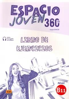 Cabeza, Fernandez, Galan: Espacio Joven 360º. Nivel B1.1. Libro de ejercicios