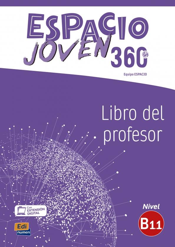 Cabeza, Fernandez, Galan: Espacio Joven 360º. Nivel B1.1. Libro del profesor