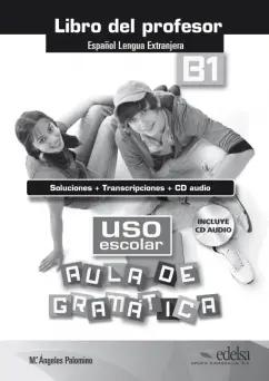 Edelsa | de los Angeles Palomino Maria: Uso escolar B1. Aula de gramatica. Libro del profesor +CD