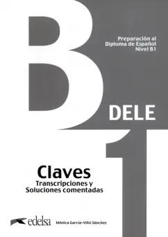 Sanchez Garcia-Vino: Preparacion al DELE B1. Libro de claves