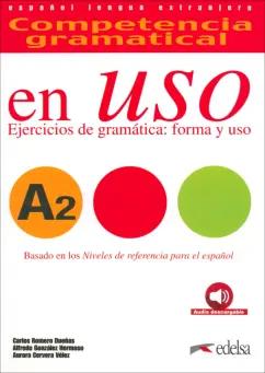 Romero, Gonzalez, Cervera: Competencia gramatical en uso A2. Libro del alumno