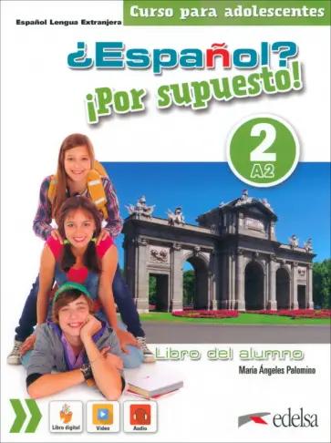 de los Angeles Palomino Maria: Nuevo ?Espanol? ?Por supuesto! 2 A2. Libro de clase