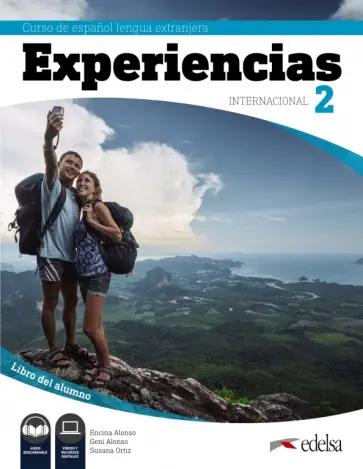 Alonso, Alonso, Ortiz: Experiencias Internacional 2. Libro del alumno