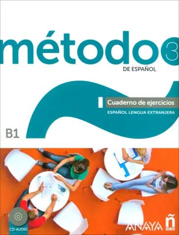 Cardenas, Hierro, Robles: Método de español 3. B1. Libro del profesor