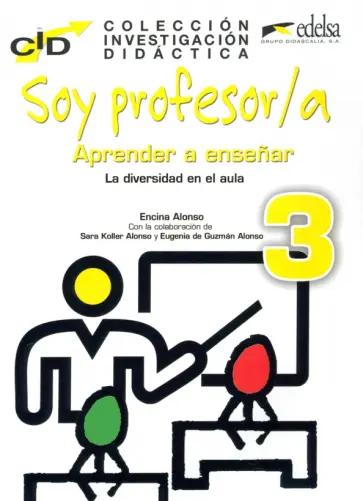 Encina Alonso: C.I.D. Soy profesor 3 aprender a enseñar