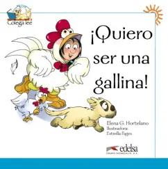 Elena Hortelano: Colega lee 1. Quiero ser una gallina