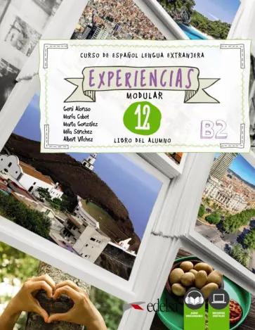 Alonso, Cabot, Gonzalez: Experiencias 12. B2. Libro del alumno + audio descargable